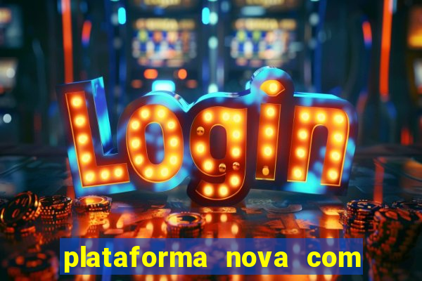 plataforma nova com bonus no cadastro